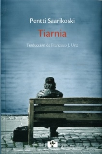 Pentti Saarikoski, TIARNIA. Traducción de Francisco Uriz.