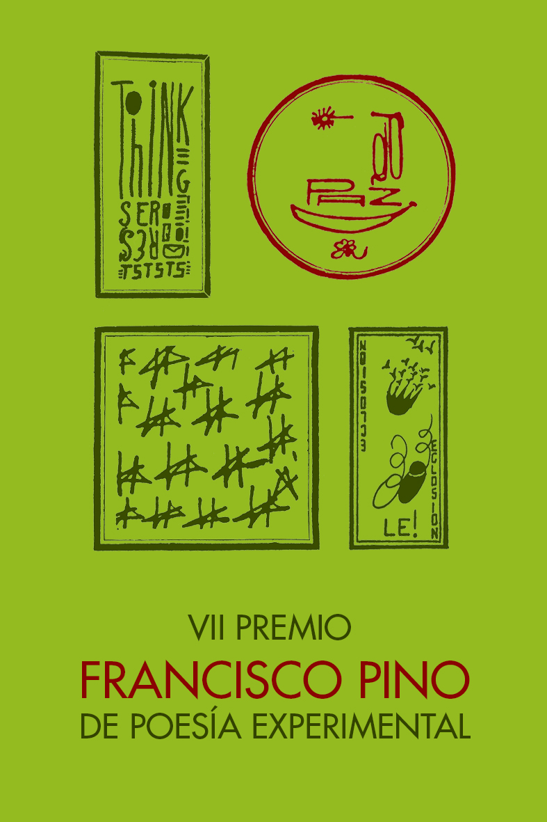Fecha del fallo del VII Premio Francisco Pino de Poesía Experimental