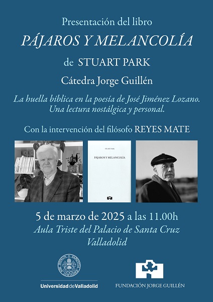 Presentación del libro PÁJAROS Y MELANCOLÍA de Stuart Park Cátedra Jorge Guillén